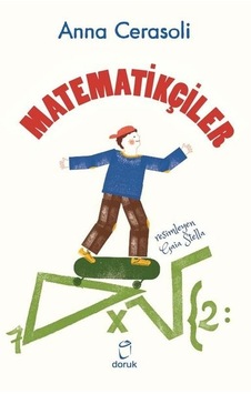 Matematikçiler - Anna Cerasoli - Doruk Yayınları Matematikçiler - Anna Cerasoli - Doruk Yayınları