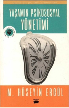 Yaşamın Psikososyal Yönetimi - M.hüseyin Ergül Yaşamın Psikososyal Yönetimi - M.hüseyin Ergül