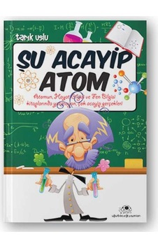 Şu Acayip Atom 9786055523374 Şu Acayip Atom 9786055523374