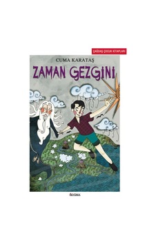 Zaman Gezgini - Cuma Karataş - Özyürek Yayınevi Zaman Gezgini - Cuma Karataş - Özyürek Yayınevi