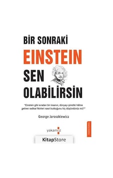 Bir Sonraki Einstein Sen Olabilirsin - George Jaroszkiewicz - Yakamoz Yayınları