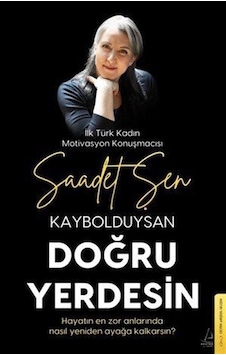 Kaybolduysan Doğru Yerdesin / Saadet Şen Kaybolduysan Doğru Yerdesin / Saadet Şen