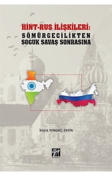 Hint-Rus İlişkileri: Sömürgecilikten Soğuk Savaş Sonrasına / B... Hint-Rus İlişkileri: Sömürgecilikten Soğuk Savaş Sonrasına / B...