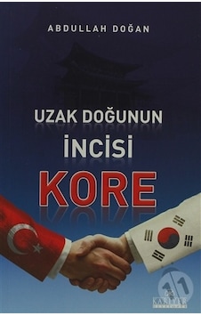 Uzak Doğunun İncisi Kore Uzak Doğunun İncisi Kore