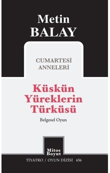 Küskün Yüreklerin Türküsü - Belgesel Oyun, Metin Balay, , Küskün Yüreklerin Tür