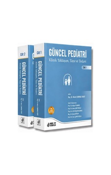 Güncel Pediatri Klinik Yaklaşım Tanı Ve Tedavi Cilt 1-2 Güncel Pediatri Klinik Yaklaşım Tanı Ve Tedavi Cilt 1-2