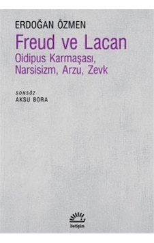 Freud Ve Lacan Oidipus Karmaşası, Narsisizm, Arzu, Zevk / Erdo... Freud Ve Lacan Oidipus Karmaşası, Narsisizm, Arzu, Zevk / Erdo...