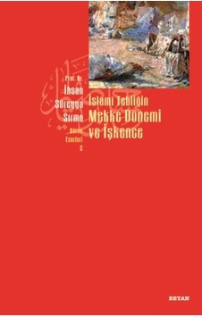 İslami Tebliğin Mekke Dönemi ve İşkence  - Süreyya Sırma  - Beyan Yayınları