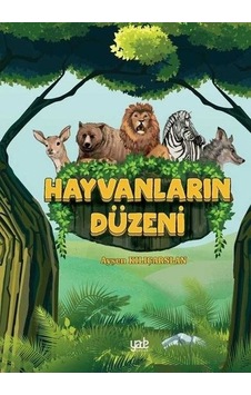 Hayvanların Düzeni - Ayşen Kılıçarslan - Yade Kitap