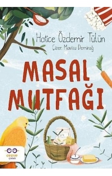 Masal Mutfağı - Hatice Özdemir Tülün - Cezve Çocuk Masal Mutfağı - Hatice Özdemir Tülün - Cezve Çocuk
