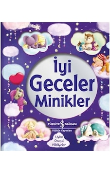 İyi Geceler Minikler - Stephanie Moss - İş Bankası Kültür Yayınları İyi Geceler Minikler - Stephanie Moss - İş Bankası Kültür Yayınları