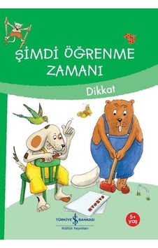 Şimdi Öğrenme Zamanı - Dikkat - Ute Müller-Wolfangel - Ulrike Holzwarth-Raether - İş Bankası Kültür Yayınları Şimdi Öğrenme Zamanı - Dikkat - Ute Müller-Wolfangel - Ulrike Holzwarth-Raether - İş Bankası Kültür Yayınları