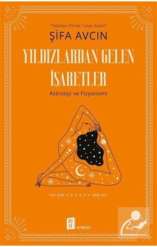 Yıldızlardan Gelen Işaretler / Şifa Avcın