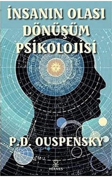 İnsanın Olası Dönüşüm Psikolojisi İnsanın Olası Dönüşüm Psikolojisi