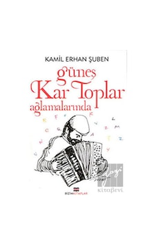 Bizim Kitaplar Yayınevi - Güneş Kar Toplar Ağlamalarında Bizim Kitaplar Yayınevi - Güneş Kar Toplar Ağlamalarında
