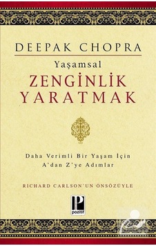 Yaşamsal Zenginlik Yaratmak - Deepak Chopra
