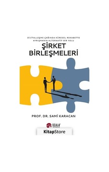 Şirket Birleşmeleri - Sami Karacan - Scala Yayıncılık Şirket Birleşmeleri - Sami Karacan - Scala Yayıncılık