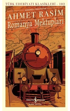 Romanya Mektupları / Ahmet Rasim Romanya Mektupları / Ahmet Rasim
