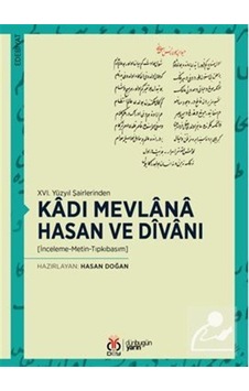 Kadı Mevlana Hasan ve Divanı - 16. Yüzyıl Şairlerinden- DBY Yayınları Kadı Mevlana Hasan ve Divanı - 16. Yüzyıl Şairlerinden- DBY Yayınları