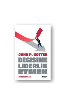 Değişime Liderlik Etmek - John P. Kotter - CEO Plus