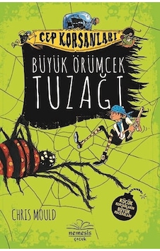Büyük Örümcek Tuzağı-Cep Korsanları - Chris Mould - Nemesis Çocuk