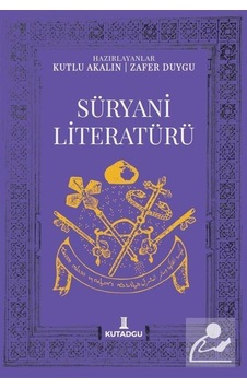 Süryani Literatürü / Kutlu Akalın Süryani Literatürü / Kutlu Akalın
