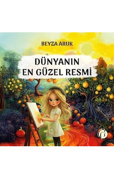 Dünyanın En Güzel Resmi / Beyza Aruk