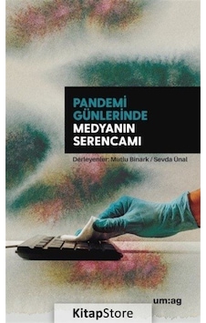 Pandemi Günlerinde Medyanın Serencamı / Mutlu Binark Pandemi Günlerinde Medyanın Serencamı / Mutlu Binark