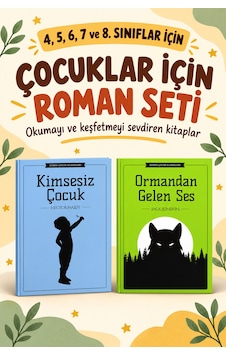 Çocuk Romanları 4. 5. 6. 7. Ve 8. Sınıflar İçin Dünya Çocuk Klasikleri Kimsesiz Çocuk - Ormandan Gelen Ses Çocuk Romanları 4. 5. 6. 7. Ve 8. Sınıflar İçin Dünya Çocuk Klasikleri Kimsesiz Çocuk - Ormandan Gelen Ses