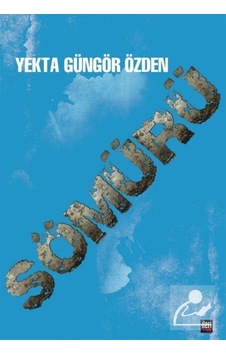 Sömürü / Yekta Güngör Özden Sömürü / Yekta Güngör Özden