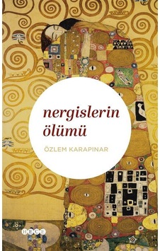 Nergislerin Ölümü / Özlem Karapınar Nergislerin Ölümü / Özlem Karapınar