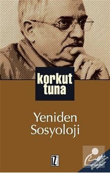 Yeniden Sosyoloji / Prof.dr. Korkut Tuna Yeniden Sosyoloji / Prof.dr. Korkut Tuna