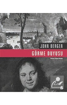 Görme Duyusu / John Berger