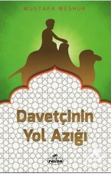 Davetçinin Yol Azığı - Mustafa Meşhur - Ravza Yayınları