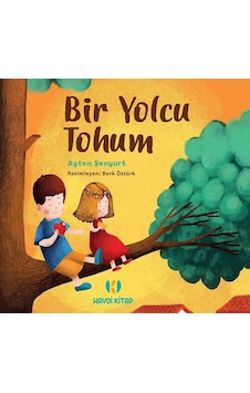 Bir Yolcu Tohum - Ayten Şenyurt - Haydi Kitap