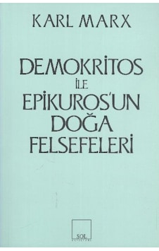 Demokritos ile Epikuros'un Doğa Felsefeleri - Karl Marx - Sol Yayınları Demokritos ile Epikuros'un Doğa Felsefeleri - Karl Marx - Sol Yayınları