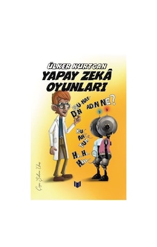 Yapay Zeka Oyunları - Ülker Kurtcan - Bilgiyolu Kültür Yayınları