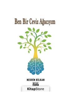 Ben Bir Ceviz Ağacıyım - Nesrin Bilkan - Kule Kitap Ben Bir Ceviz Ağacıyım - Nesrin Bilkan - Kule Kitap