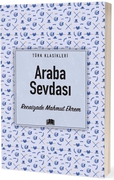Araba Sevdası - Recaizade Mahmut Ekrem - Ema Klasik Yayınları Araba Sevdası - Recaizade Mahmut Ekrem - Ema Klasik Yayınları