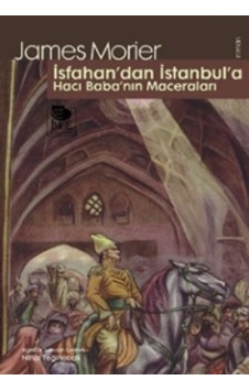 İsfahan'dan İstanbul'a Hacı Baba'nın Maceraları - James Morier - İmge Kitabevi İsfahan'dan İstanbul'a Hacı Baba'nın Maceraları - James Morier - İmge Kitabevi