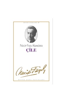 Çile - Bütün Eserleri 4 - Necip Fazıl Kısakürek 20. Baskı Çile - Bütün Eserleri 4 - Necip Fazıl Kısakürek 20. Baskı