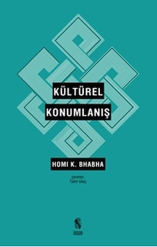 Kültürel Konumlanış - Homi Babha - İnsan Yayınları Kültürel Konumlanış - Homi Babha - İnsan Yayınları