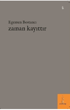 Zaman Kayıttır - Egemen Bostancı - ŞEY Kitap Zaman Kayıttır - Egemen Bostancı - ŞEY Kitap