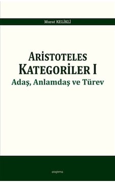 Aristoteles Kategoriler 1 - Adaş, Anlamdaş Ve Türev
