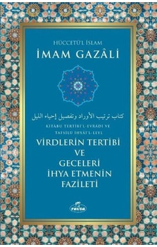 Virdlerin Tertibi ve Geceleri İhya Etmenin Fazileti - İmam Gazali - Ravza Yayınları