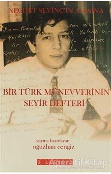 Bir Tük Münevverinin Seyir Defteri - Oğuzhan Cengiz - Bilgeoğuz Yayınları