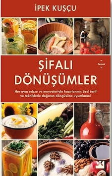 Şifalı Dönüşümler - İpek Kuşçu - Doğan Kitap Şifalı Dönüşümler - İpek Kuşçu - Doğan Kitap