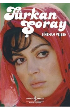 Sinemam ve Ben - Türkan Şoray - İş Bankası Kültür Yayınları