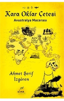 Kara Oklar Çetesi-Avustralya Macerası / Ahmet Şerif Izgören (548846464) Kara Oklar Çetesi-Avustralya Macerası / Ahmet Şerif Izgören (548846464)