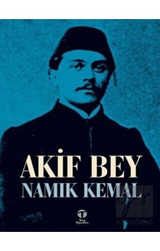 Akif Bey - Namık Kemal - Tema Yayınları